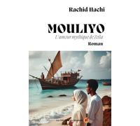 Mouliyo: L'amour mythique de Zeila