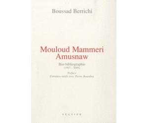 Mouloud Mammeri Amusnaw: Bio-bibliographie (1917-2009)