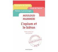 Mouloud Mammeri - L'opium Et Le Bâton