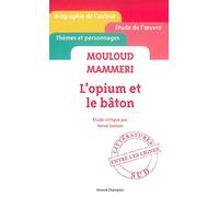 Mouloud Mammeri - L'opium et le bâton