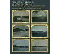 Mount Analogue: A Novel of Symbolically Authentic Non-euclidean Adventures in Mountain Climbing