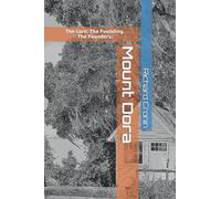 Mount Dora: The Lure. The Founding. The Founders. (The Golden Triangle)