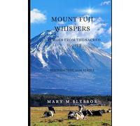 MOUNT FUJI WHISPERS: Echoes from the Sacred Slopes