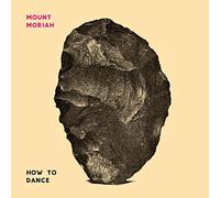 Mount Moriah – How to Dance – Vinyle LP et téléchargement numérique