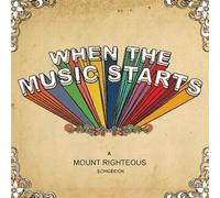 Mount Righteous - When The Music Starts
