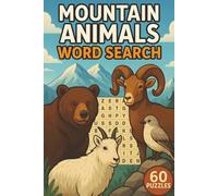 Mountain Animals Word Search: 60 Fun Puzzles Featuring Goats, Bears, Marmots & More | Brain-Boosting Word Games for Kids, Teens & Adults