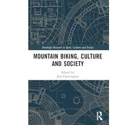 Mountain Biking, Culture and Society