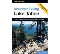 Mountain Biking Lake Tahoe by Lorene Jackson Tony Bochene (Auteur)