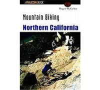 Mountain Biking Northern California, Mountain Biking Series Roger McGehee (Auteur)