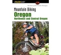 Mountain Biking Oregon, Falcon Guide Mountain Biking Oregon Lizann Dunegan (Auteur)