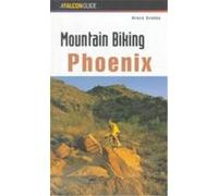 Mountain Biking Phoenix, Regional Mountain Biking Series Bruce Grubbs (Auteur)