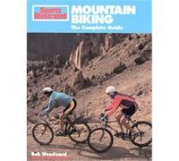 Mountain Biking, Sports Illustrated Winner's Circle Bob Woodward (Auteur)