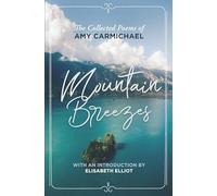 Mountain Breezes: The Collected Poems of Amy Carmichael