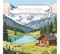 Mountain Escapes: Easy to Color Mountain Escape Coloring Book