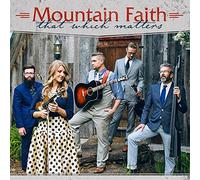 Mountain Faith - That Which Matters