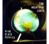 Mountain Goats - Nine Black Poppies