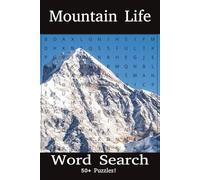 Mountain Life Word Search: Puzzles Inspired by Nature, Adventure, and Life in the Mountains | 50+ Puzzles with solutions, 110 pages