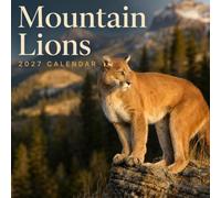Mountain Lions Calendar 2027: Wild Cat Photography Collection