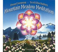 Mountain Meadow Meditation by Dean Evenson & Scott Huckabay