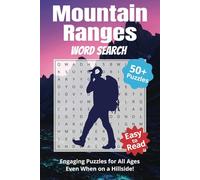Mountain Ranges Word Search Puzzle Book: Word Searches with Easy to Read Print about Mountain, Mountain Ranges, Beautiful Scenic Elevations and More | ... for Holidays, Free Time, Education and Nature