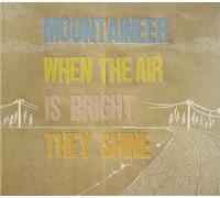 Mountaineer - When The Air is Bright They Shine [Import]