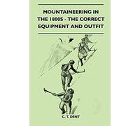 Mountaineering In The 1800s - The Correct Equipment And Outfit