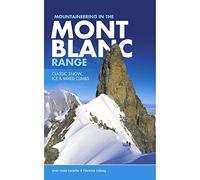 Mountaineering in the Mont Blanc Range: Classic snow, ice & mixed climbs