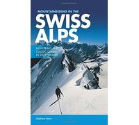 Mountaineering in the Swiss Alps: High Peaks and Classic Climbs in Switzerland by Stephane Maire (2015-06-15)