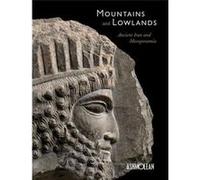 Mountains And Lowlands : Ancient Iran And Mesopotamia /Anglais Collins, Paul (Auteur)