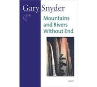 Mountains and Rivers Without End by Gary Snyder Snyder, Gary (Auteur)
