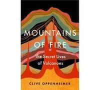 Mountains of Fire by Clive Oppenheimer Clive Oppenheimer (Auteur)