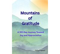 Mountains of Gratitude: A 100-Day Journal Toward Joy and Appreciation