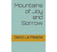 Mountains of Joy and Sorrow