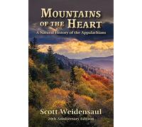 Mountains of the Heart: A Natural History of the Appalachians