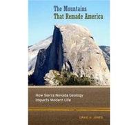 Mountains That Remade America The Craig H Jones, (Auteur)