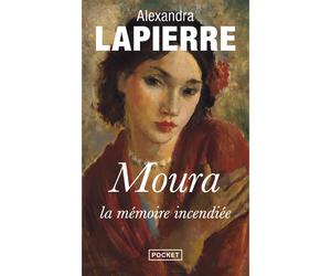 Moura, la mémoire incendièe La mémoire incendiée - Alexandra Lapierre - Pocket - Poche - Roman