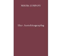 Moura Lympany: Her Autobiography: The Moving Story of a Great Pianist