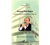Edmond Jouve – Mourad Ben Turkia – Un proscrit dans la République de Ben Ali – Broché