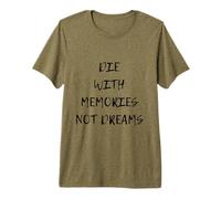 Mourez avec des Souvenirs, Pas avec des rêves | graphisme T-Shirt Haut de Gamme
