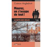 Mourez, on s'occupe de tout ! La Butte-aux-Cailles - Cicéron Angledroit - Du Palemon Eds - Poche - Roman