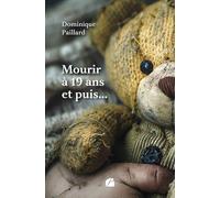 Mourir à 19 ans et puis…