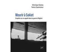 Mourir à Sakiet: Enquête sur un appelé dans la guerre d'Algérie