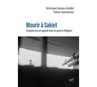 Mourir à Sakiet Enquête sur un appelé dans la guerre d'Algérie - Véronique Gazeau - Puf - broché - Essai