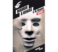 Mourir à Venise - Colette Veaute - Le Masque - Poche - Roman