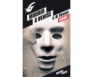 Mourir à Venise - Colette Veaute - Le Masque - Poche - Roman