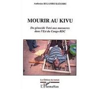Mourir au kivu Ambroise Bulambo Katambu (Auteur)