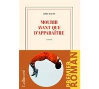 Rémi David – Mourir avant que d'apparaître – Roman – Broché – Gallimard