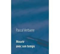 Mourir Avec Son Temps