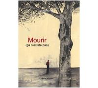 Mourir (ça n'existe pas) - Théa Rojzman - Boite A Bulles Pictavita - cartonné - Bande dessinée
