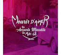 Mourir d’Aimer, les Amants Maudits de Mai 68 CD
